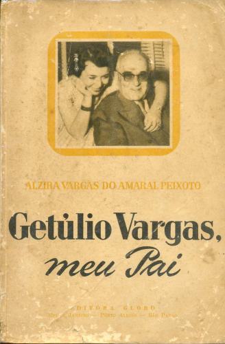 Getúlio Vargas, Meu Pai