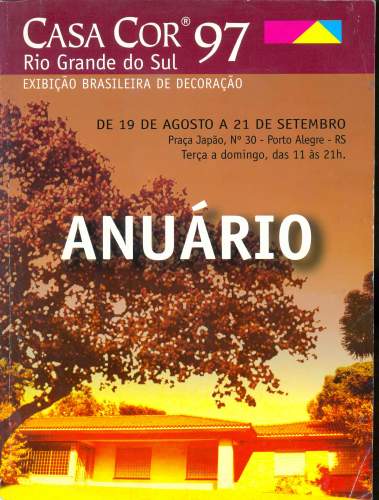 Casa Cor Sul: Rio Grande do Sul 97 - Exibição Brasileira de Decoração