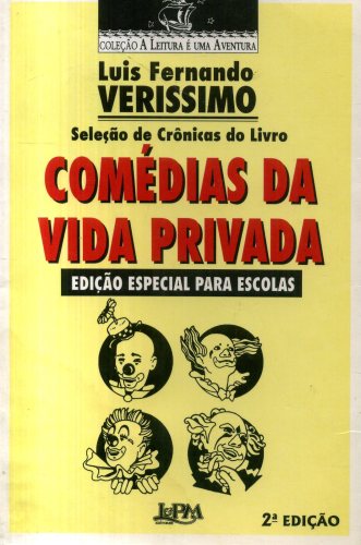 Seleção de Crônicas do Livro Comédias da Vida Privada