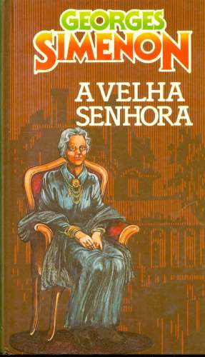 A Velha Senhora: Um caso do Comissário Maigret