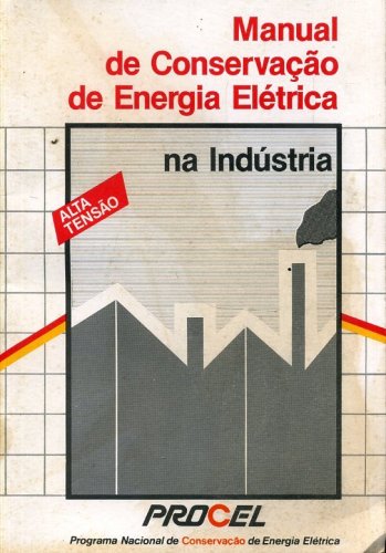 Manual de Conservação de Energia Elétrica na Indústria