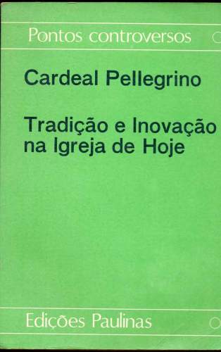 Tradição e Inovação na Igreja de Hoje