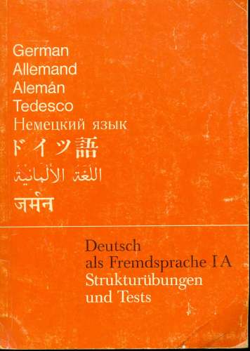 Deutsch als Fremdsprache IA: Strukturübungen und Tests