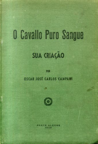 O Cavallo Puro Sangue - Sua Criação