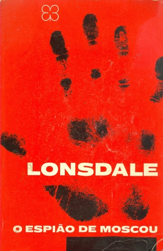 Lonsdale, o Espião de Moscou