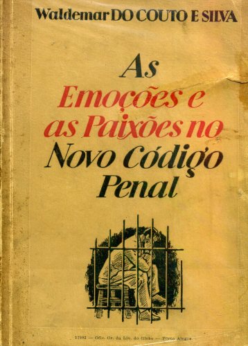 As Emoções e as Paixões no Novo Código Penal