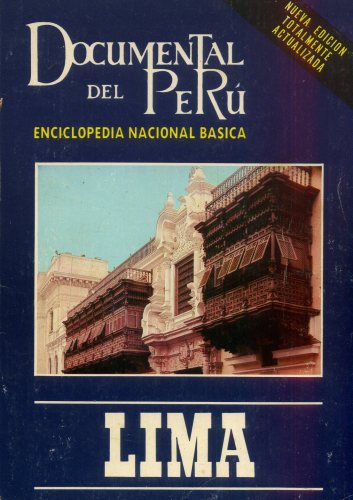 Documental del Perú - Enciclopedia Nacional Basica, 5: Lima