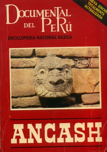 Documental del Perú - Enciclopedia Nacional Basica, 1: Ancash
