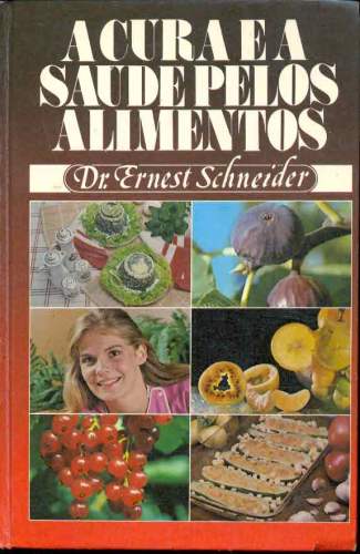 A Cura e a Saúde Pelos Alimentos