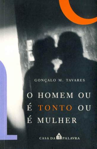 O Homem ou é Tonto ou é Mulher