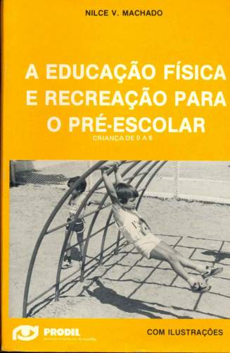 A Educação Física e Recreação para o Pré-Escolar