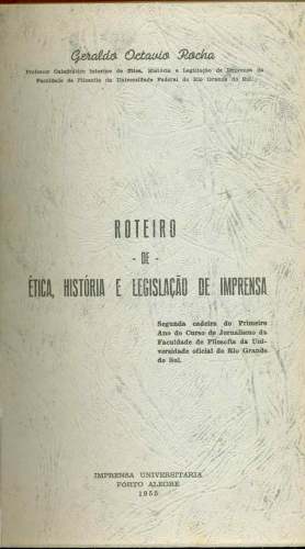 Roteiro de Ética, História e Legislação da Imprensa