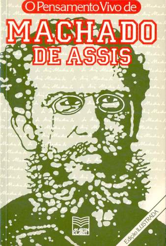 O PENSAMENTO VIVO DE MACHADO DE ASSIS