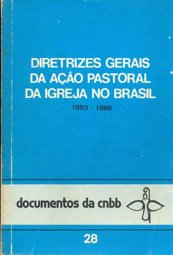 Diretrizes Gerais da Ação Pastoral da Igreja no Brasil 1983-1986