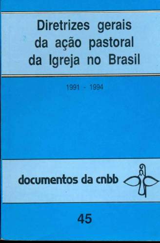 Diretrizes Gerais da Ação Pastoral da Igreja no Brasil 1991-1994