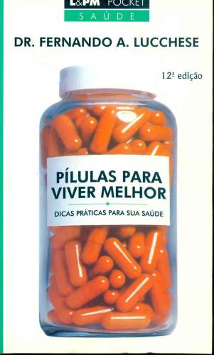 Pílulas para Viver Melhor - Dicas práticas para sua saúde