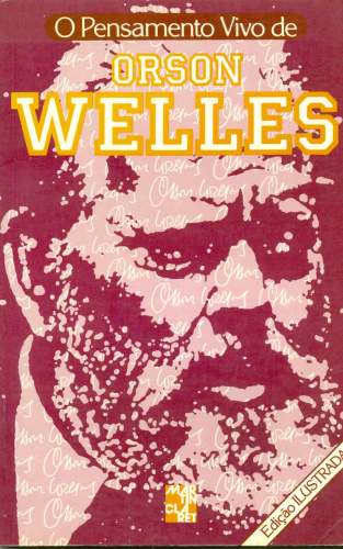 O Pensamento Vivo de Orson Welles