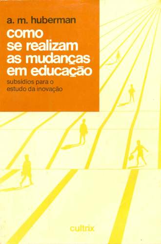 Como se Realizam as Mudanças em Educação