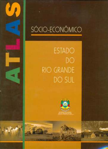 Atlas Socio-econômico do Estado do Rio Grande do Sul/ Pró-Guaíba