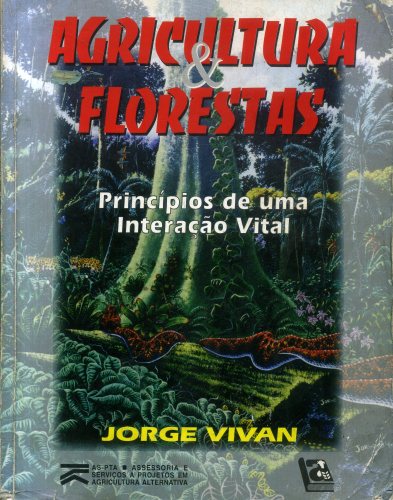 Agricultura e Florestas - Princípios de uma Interação Vital