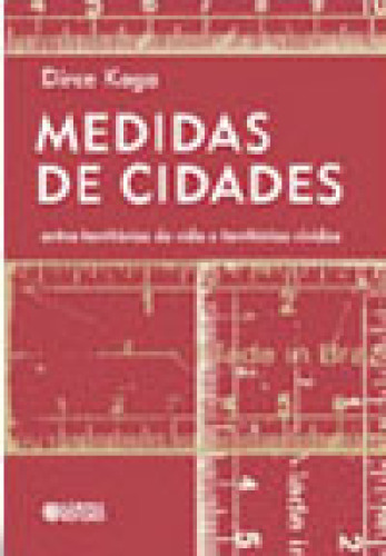 Medidas De Cidades - Entre Territórios De Vida E Territórios Vividos