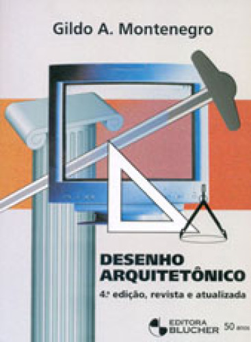 Desenho Arquitetônico - 4ª Edição Revista E Atualizada
