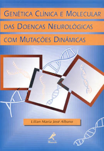 Genética Clínica E Molecular Das Doenças Neurológicas Com Mutações Dinâmicas