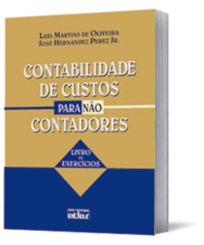 Contabilidade De Custos Para Não Contadores (livro De Exercícios)