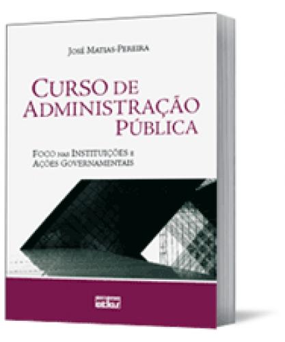 Curso De Administração Pública: Foco Nas Instituições E Ações Governamentais