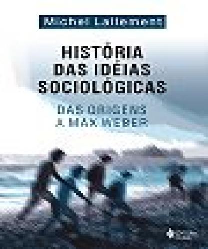 História Das Idéias Sociológicas - Vol. I