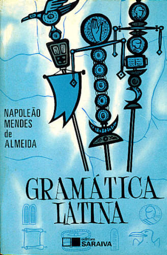GRAMÁTICA LATINA: CURSO ÚNICO E COMPLETO