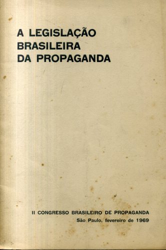 A Legislação Brasileira da Propaganda