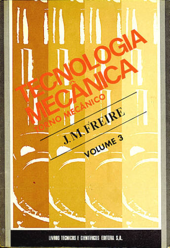 TECNOLOGIA MECÂNICA (VOL. 3)