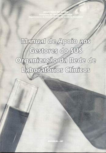 Manual de Apoio aos Gestores do SUS: Organização da rede de laboratórios clínicos
