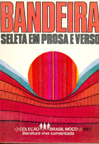 Manuel Bandeira - Seleta em Prosa e Verso