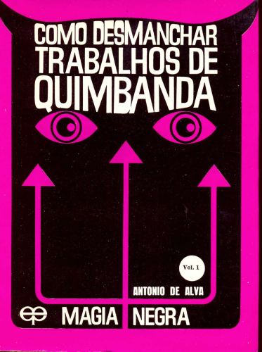 Como Desmanchar Trabalhos de Quimbanda - Vol.2 - Magia Negra - livrariaunesp