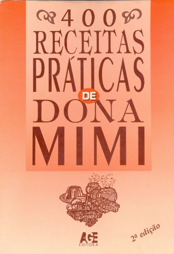 400 Receitas de Práticas de Dona Mimi