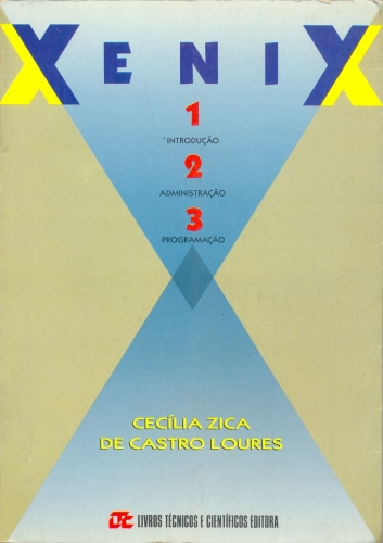Xenix - 1-2-3: Introdução, Administração e Programação.