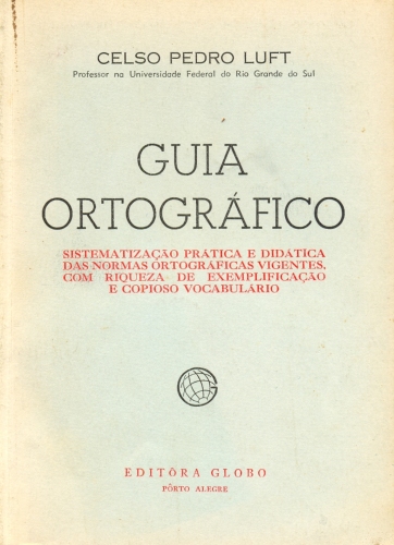 Guia Ortográfico - Sistematização Prática e Didática das Normas Ortográficas Vigentes (1967)