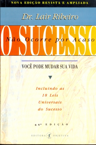 O Sucesso Não Ocorre Por Acaso - Você Pode Mudar Sua Vida