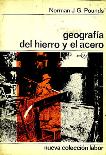 GEOGRAFIA DEL HIERRO Y EL ACERO