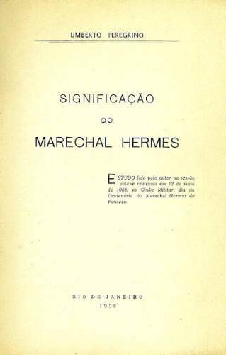 SIGNIFICAÇÃO DO MARECHAL HERMES