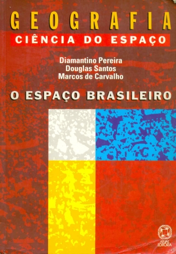 Geografia Ciência do Espaço: O Espaço Brasileiro