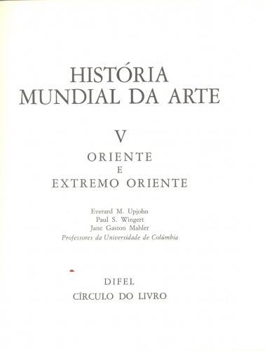 História Mundial da Arte: Oriente e Extremo Oriente (Volume 5)