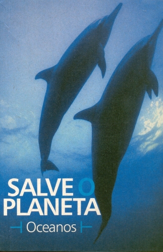 Salve o Planeta - Oceanos