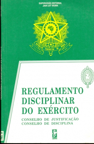Regulamento Disciplinar do Exército decreto n. 9.608 de 4 de dezembro de 1984