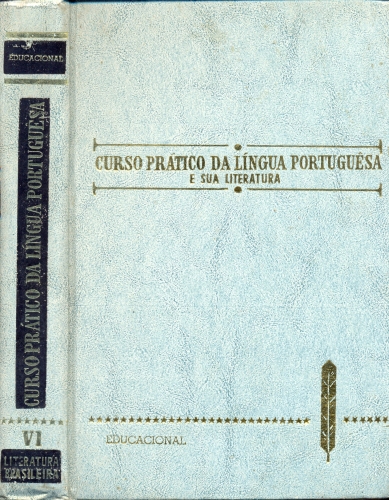 Curso Prático da Língua Portuguêsa e sua Literatura (Volume IV) - Estilística