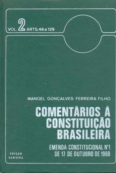 Comentários à Constituição Brasileira (volume 2) - Arts. 46 a 129