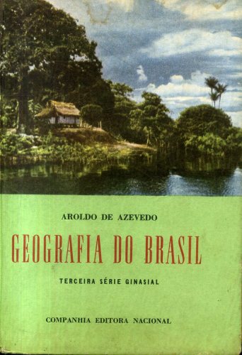 Geografia do Brasil - Terceira Série Ginasial
