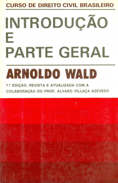 Curso de Direito Civil Brasileiro - Introdução e Parte Geral (Volume I)